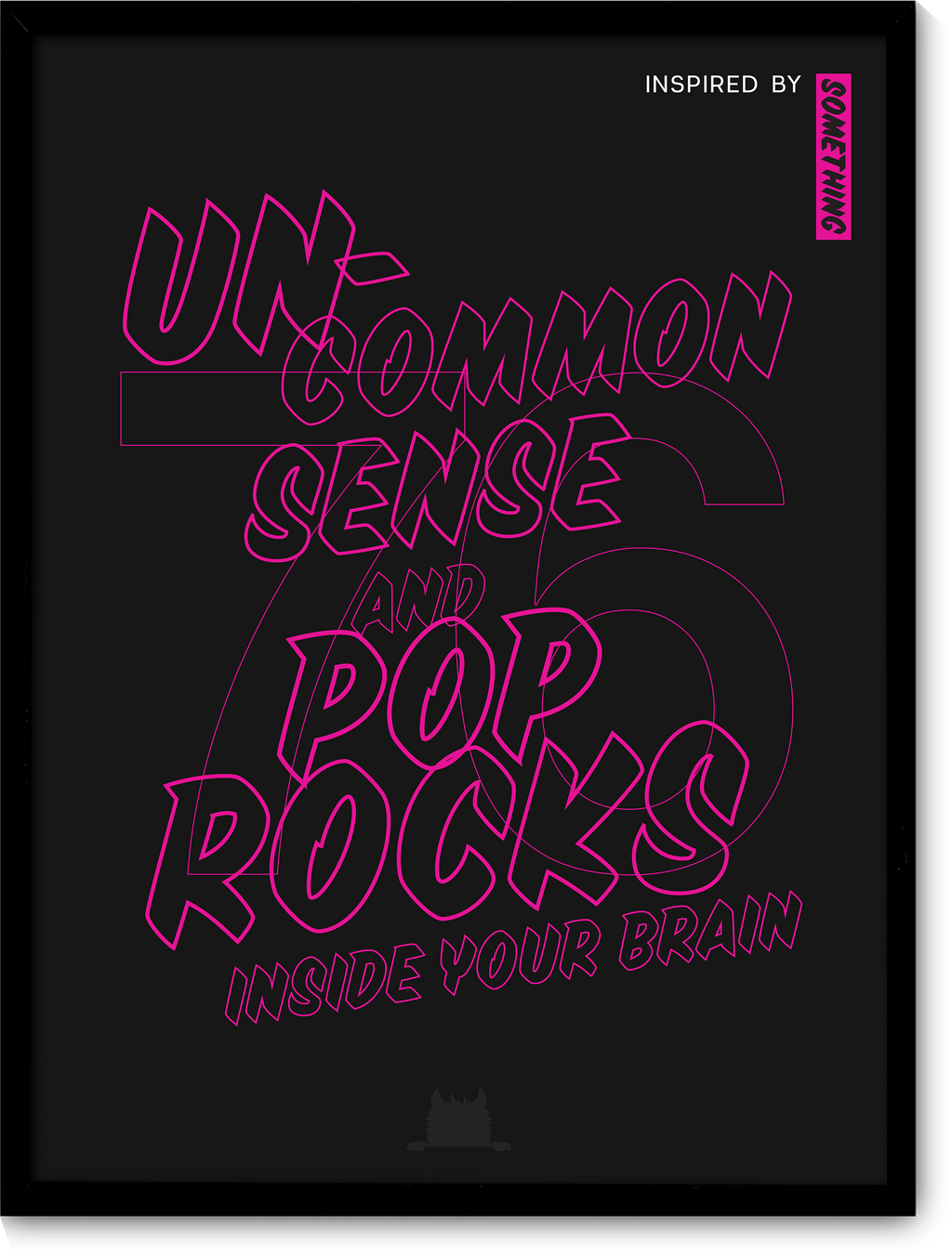 #76 Inspired by uncommon sense and pop rocks inside your brain.