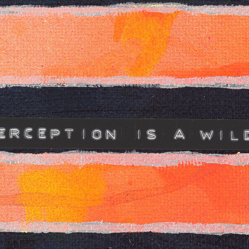 Perception is a Wild Card
