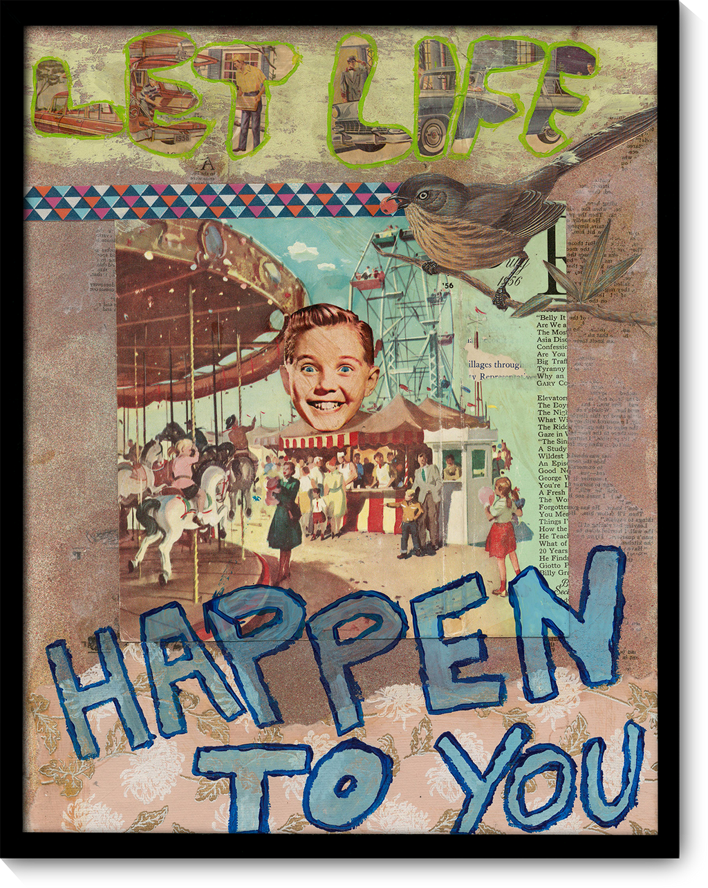 Let Life Happen to You